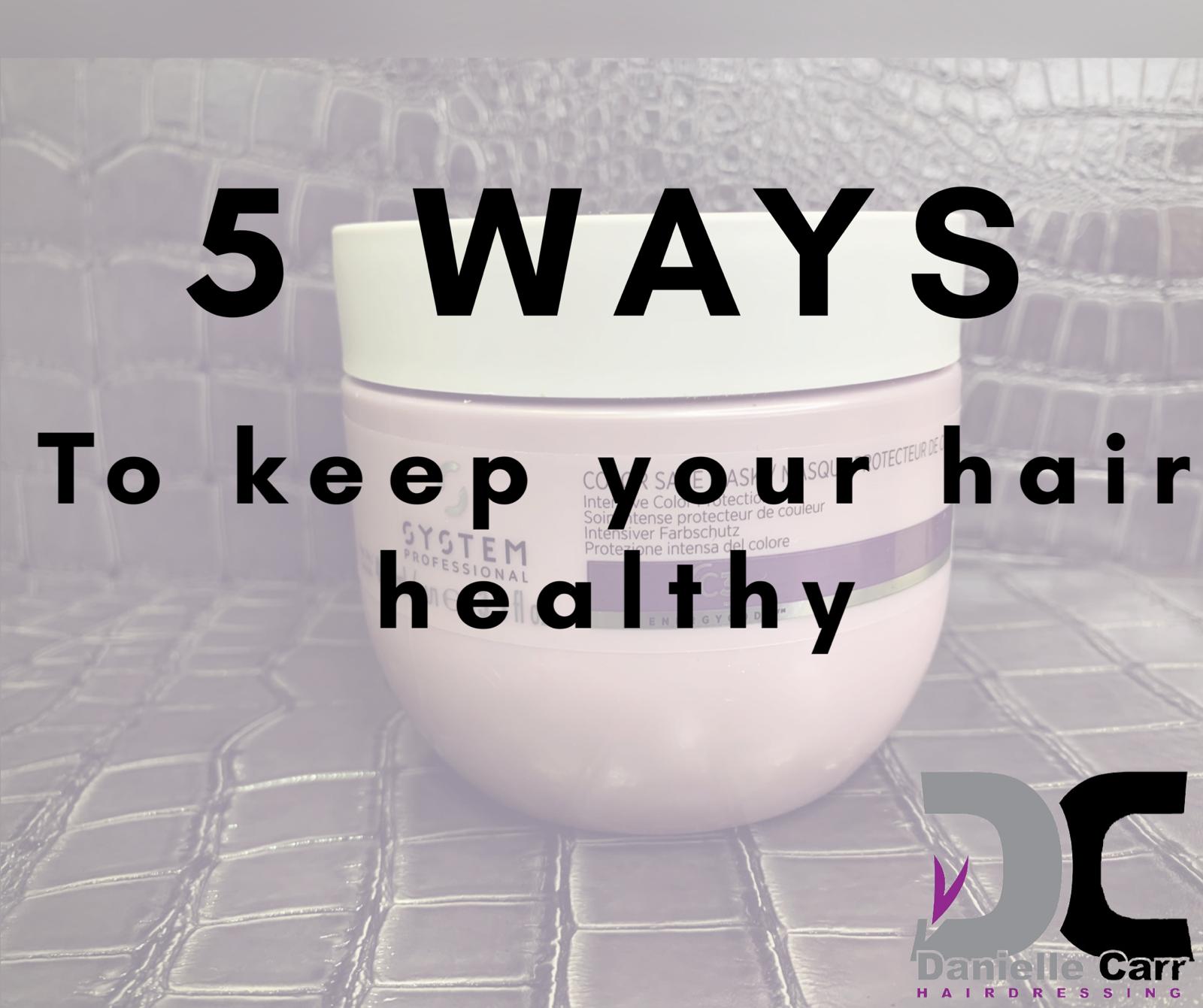 Keeping your hair healthy at home